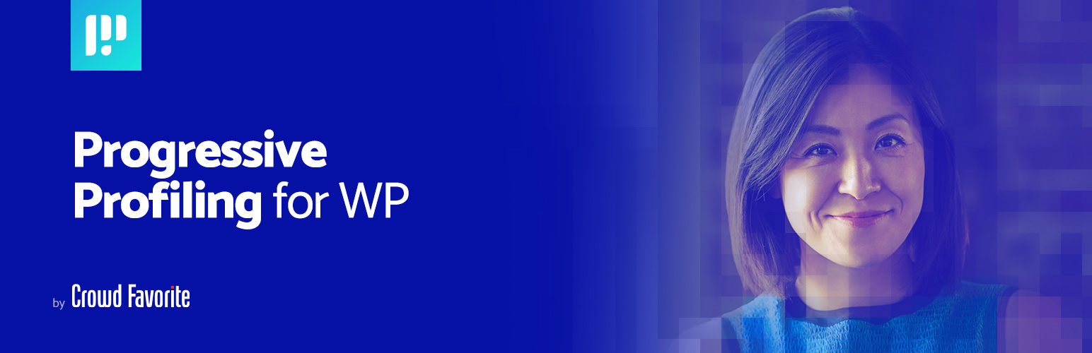 Progressive Profiling for WP Progressive Profiling for WP